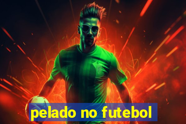 pelado no futebol